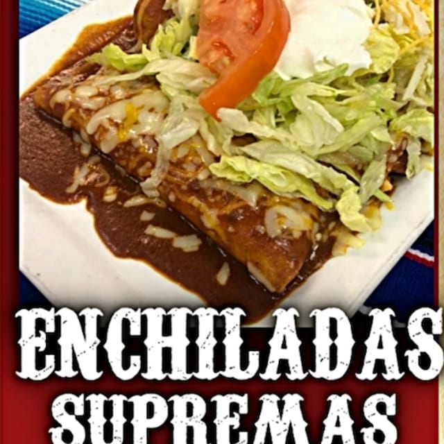 Enchiladas Supremas.
